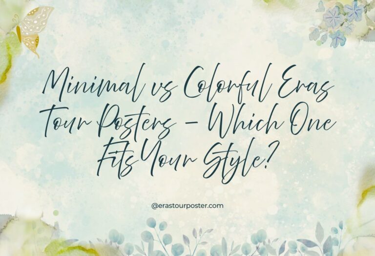 Minimal vs Colorful Eras Tour Posters – Which One Fits Your Style?