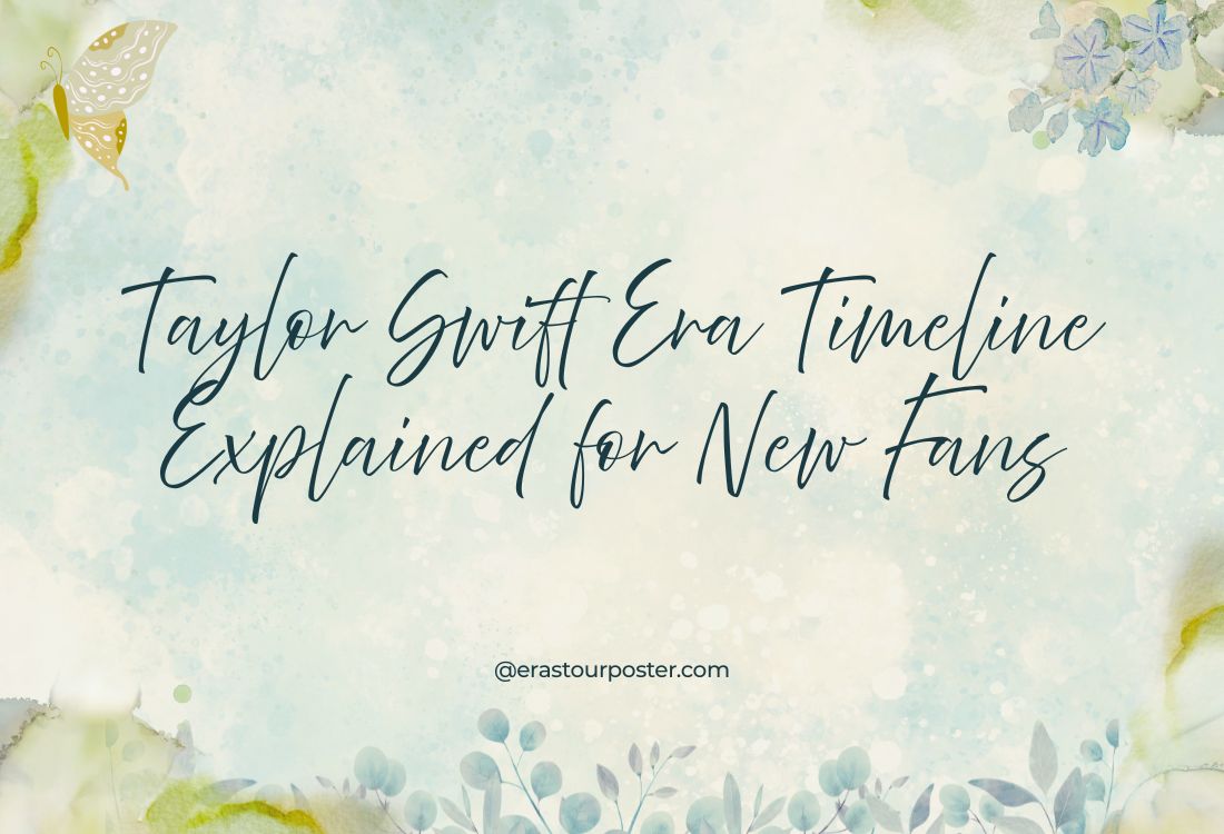 Taylor Swift Era Timeline Explained for New Fans: A Swiftie’s Guide to Every Era