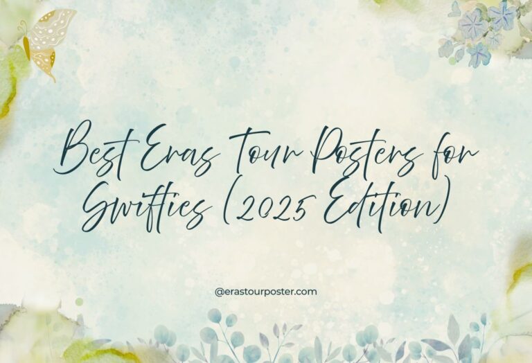 Best Eras Tour Posters for Swifties (2025 Edition)