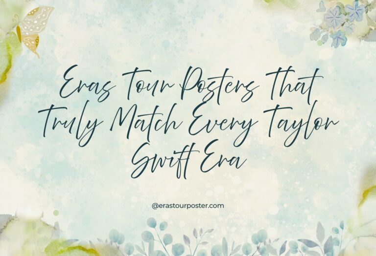 Eras Tour Posters That Truly Match Every Taylor Swift Era