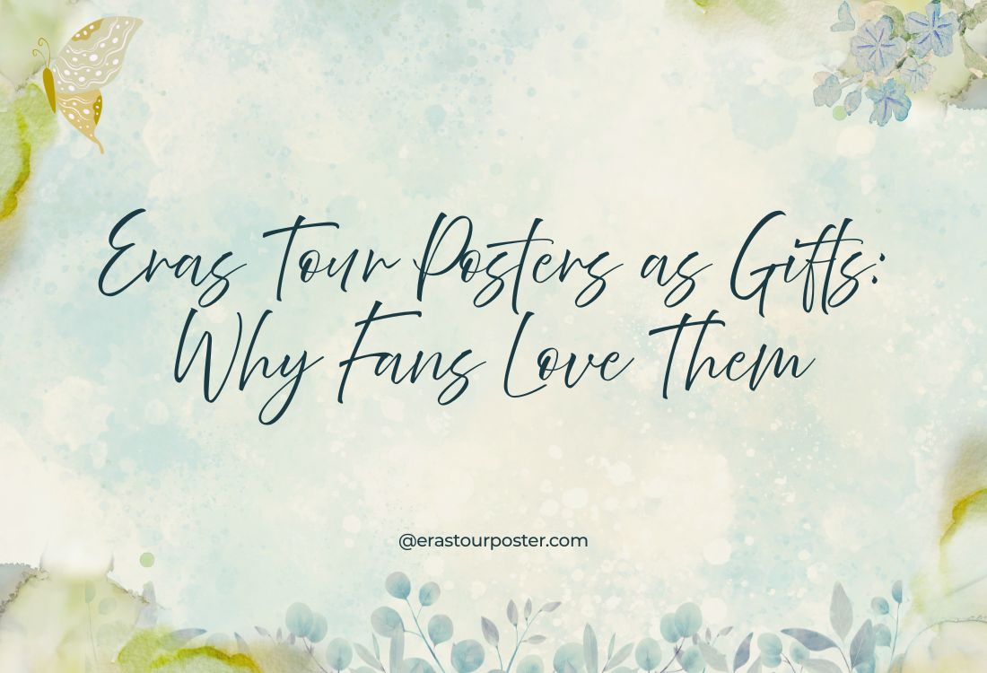 Eras Tour Posters as Gifts: Why Fans Love Them