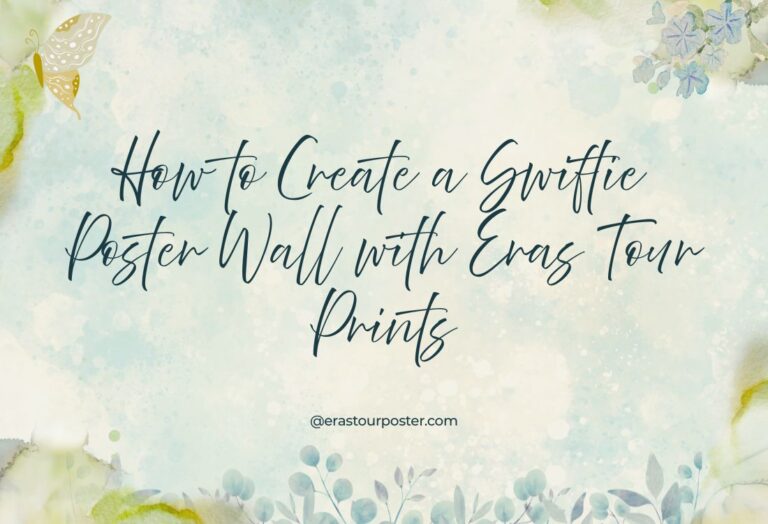 How to Create a Swiftie Poster Wall with Eras Tour Prints