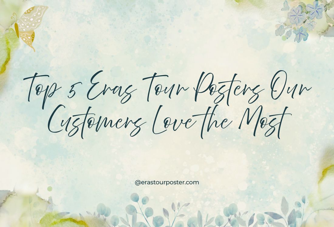 Top 5 Eras Tour Posters Our Customers Love the Most